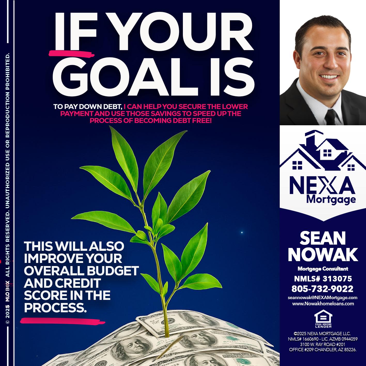 if your goal is - Sean Nowak -Mortgage Consultant