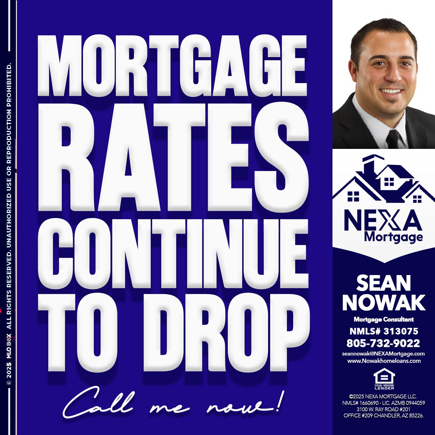 MORTGAGE RATES ARE DROP - Sean Nowak -Mortgage Consultant
