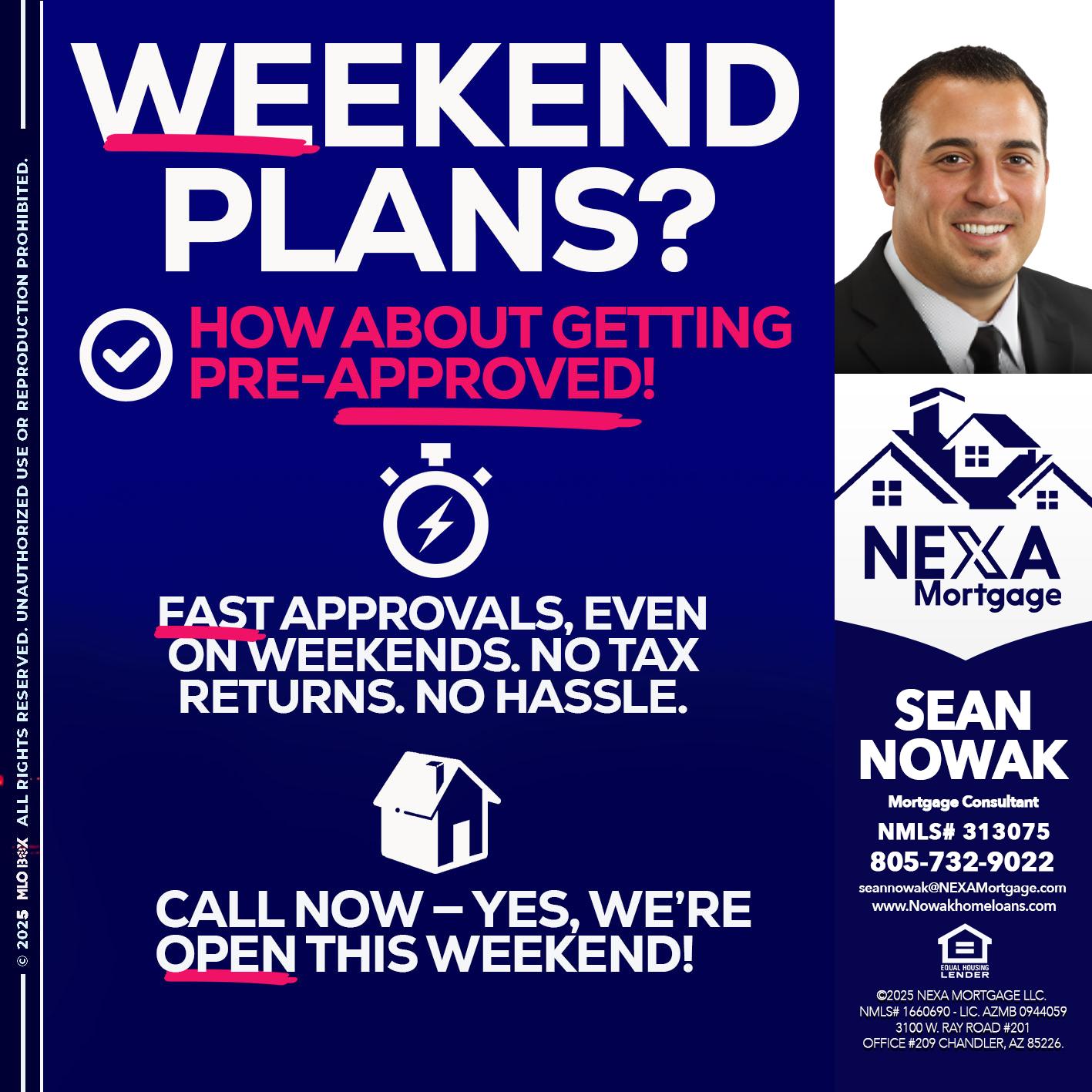 WEEKEND PLANS? - Sean Nowak -Mortgage Consultant