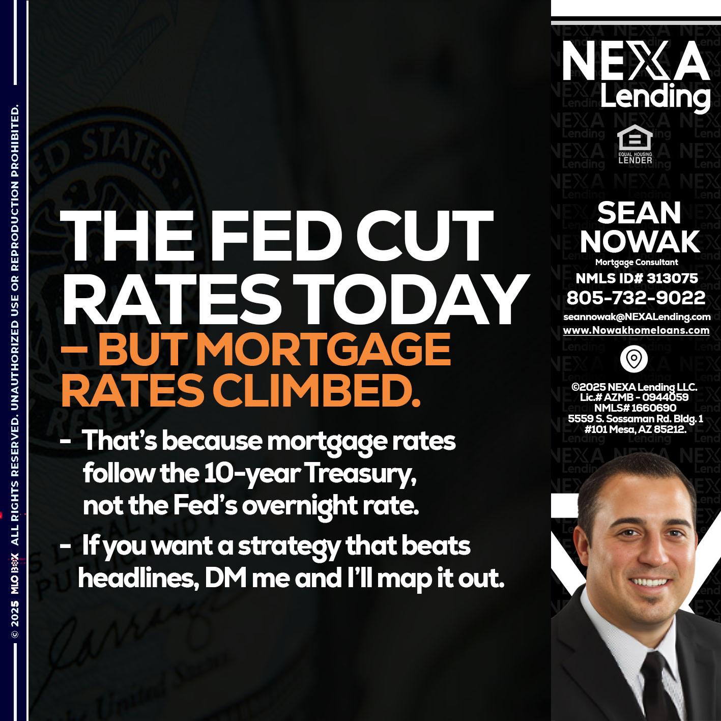THE FED CUT - Sean Nowak -Mortgage Consultant