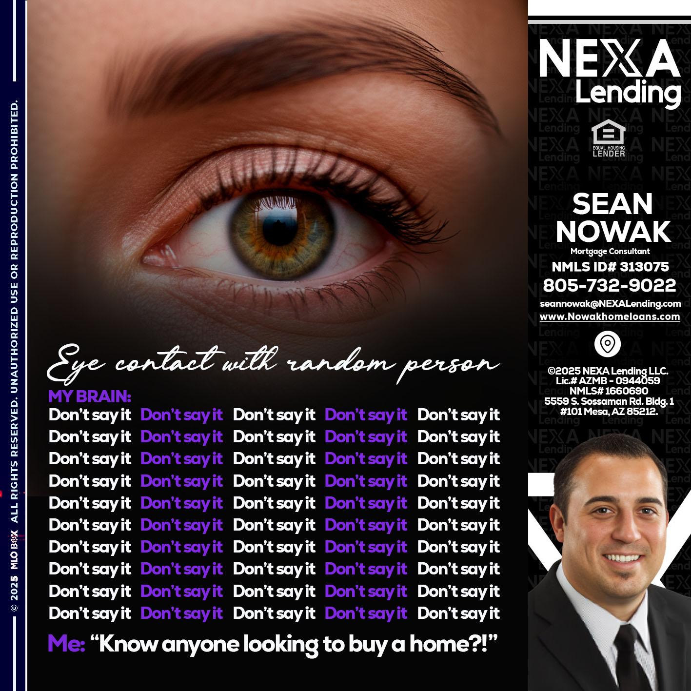 eye contact - Sean Nowak -Mortgage Consultant