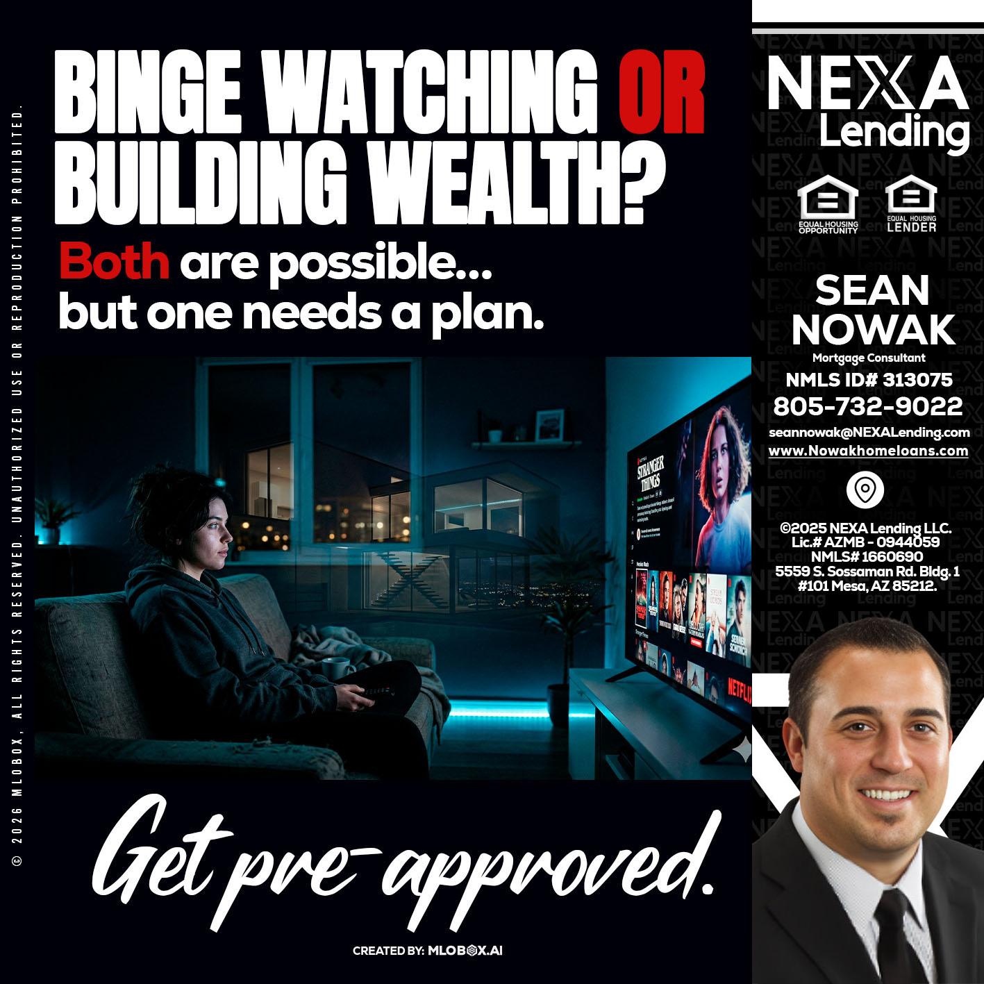 BINGE WATCHING - Sean Nowak -Mortgage Consultant