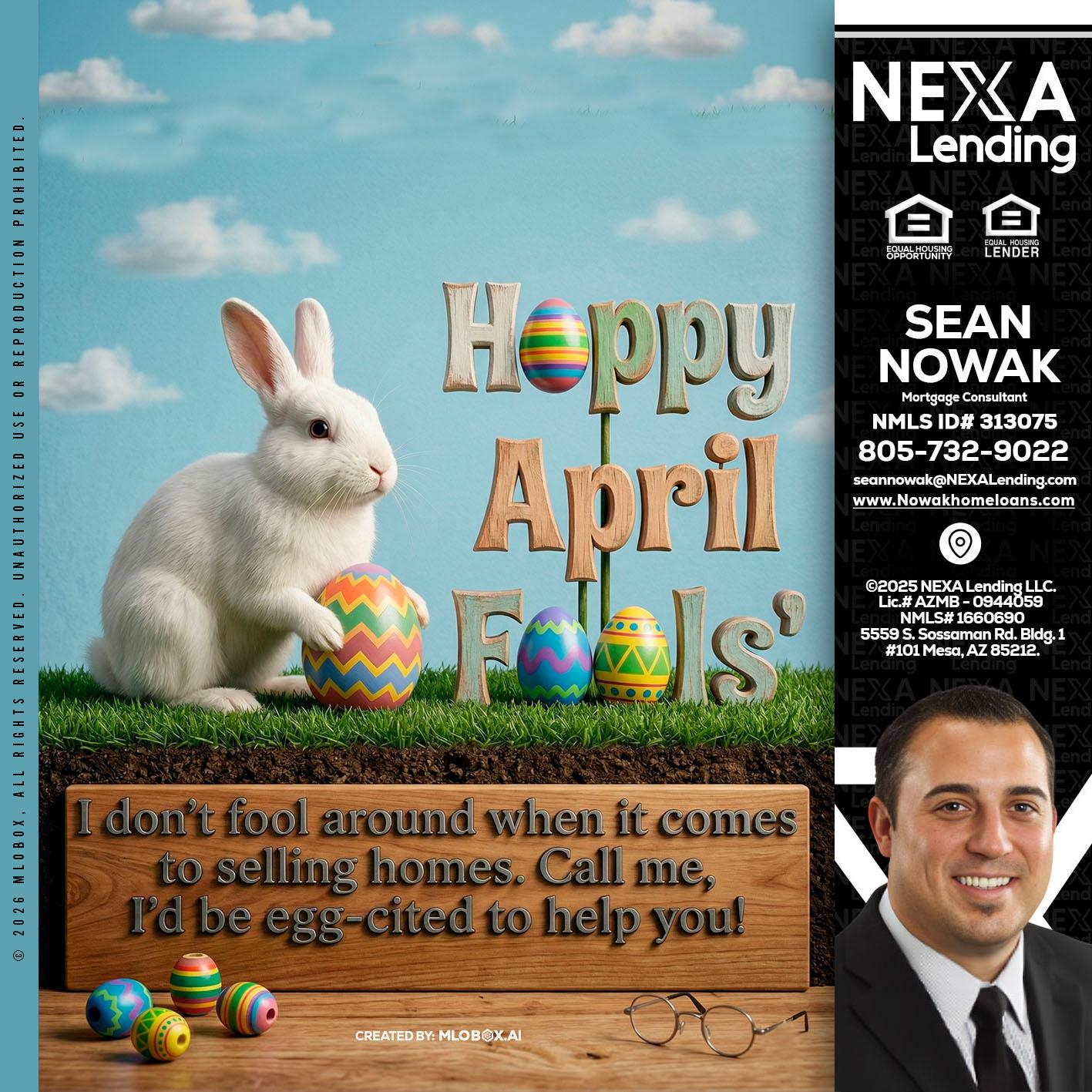 happy april fools - Sean Nowak -Mortgage Consultant