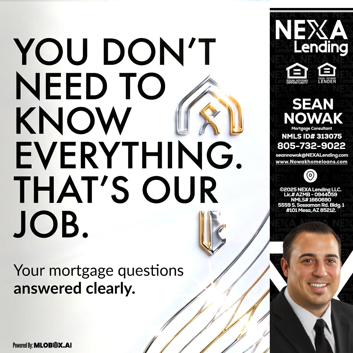 THAT IS OUR JOB - Sean Nowak -Mortgage Consultant