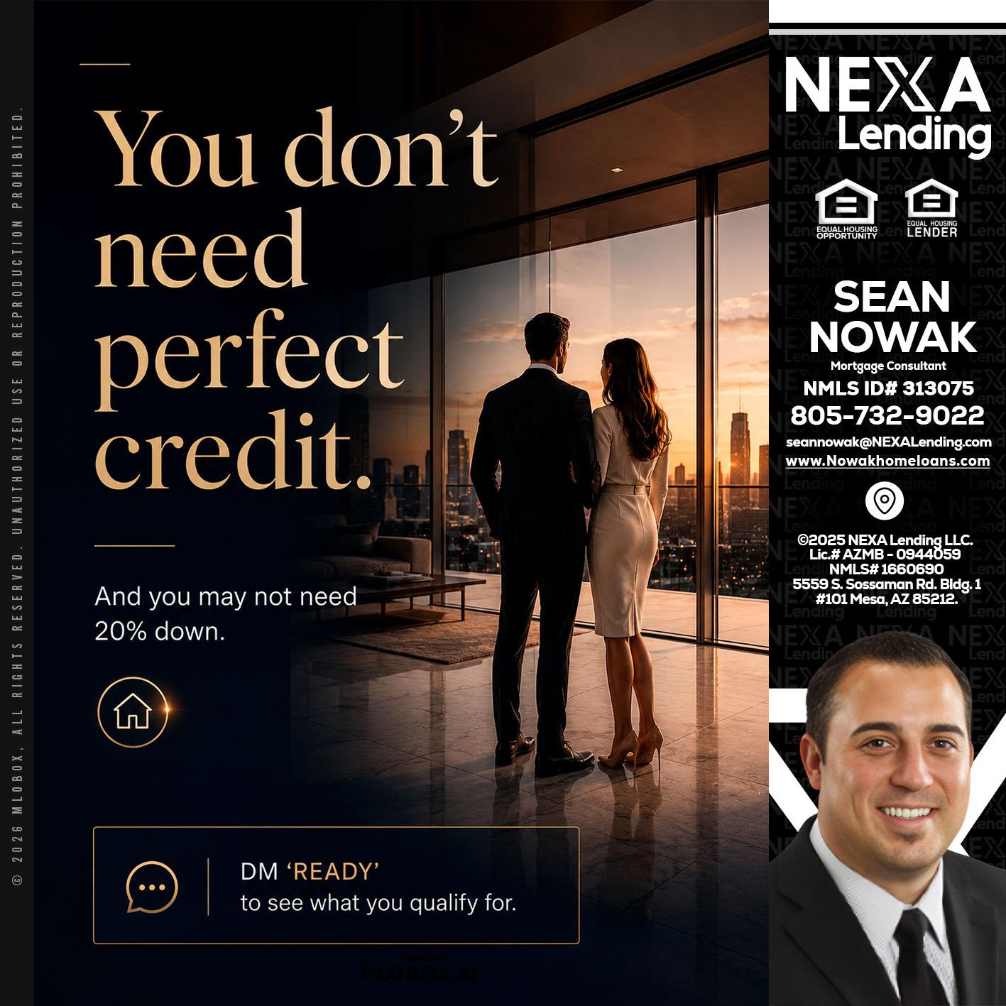 you don't need - Sean Nowak -Mortgage Consultant