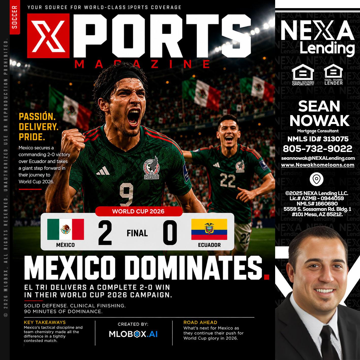 XPORTS MEX 2-0 ECUADOR - Sean Nowak -Mortgage Consultant