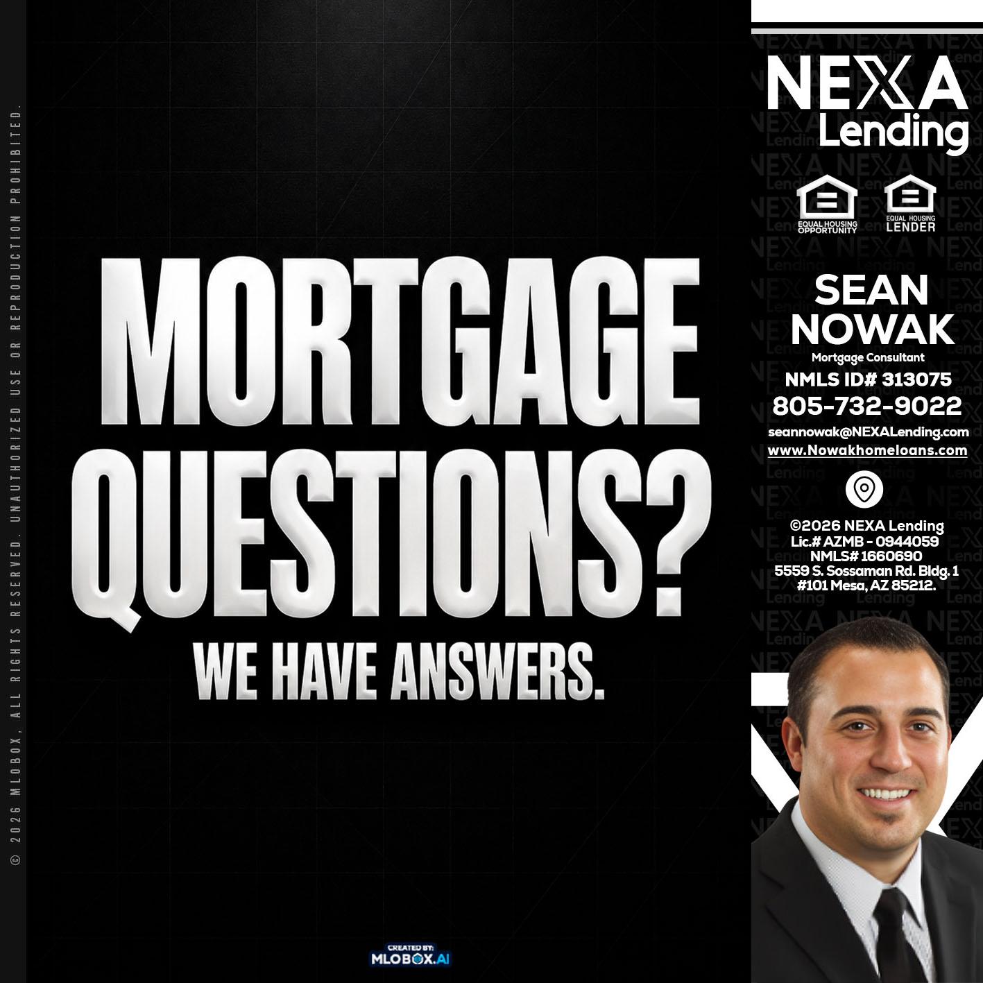 MORTGAGE QUESTION? - Sean Nowak -Mortgage Consultant